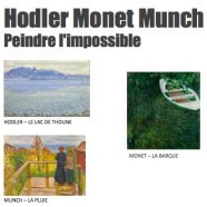 29 avril – Hodler Monet Munch – Peindre l’impossible